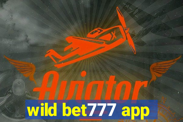 wild bet777 app